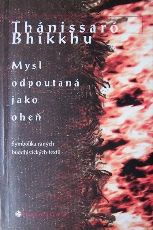 Mysl odpoutaná jako oheň