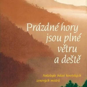 Prázdné hory jsou plné větru a deště